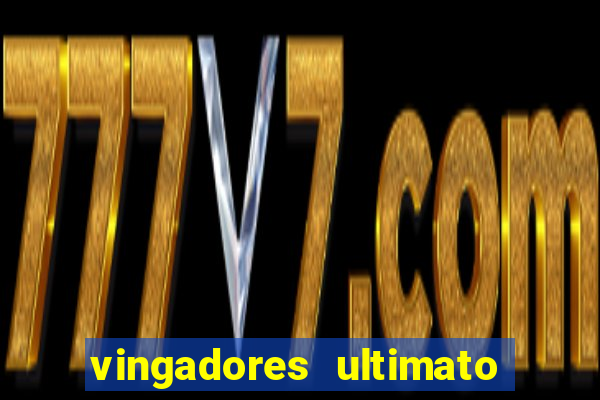 vingadores ultimato baixar filme completo dublado